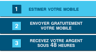 1. Estimer votre mobile - 2. Envoyer gratuitement votre mobile - 3. Recevez votre argent sous 48 heures